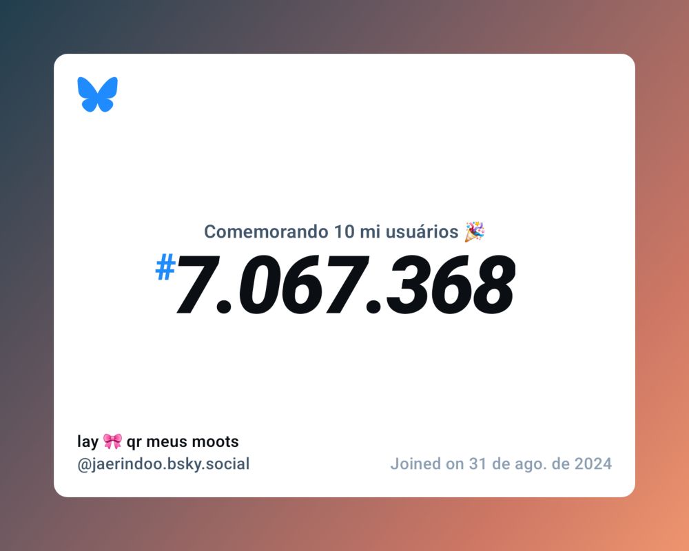 Um certificado virtual com o texto "Comemorando 10 milhões de usuários no Bluesky, #7.067.368, lay 🎀 qr meus moots ‪@jaerindoo.bsky.social‬, ingressou em 31 de ago. de 2024"