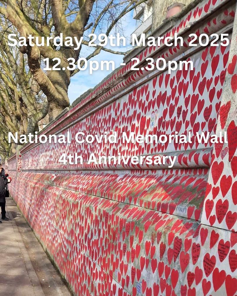 A beautiful picture of the red hearts of the memorial wall on a sunny day. The text reads: Saturday 29th March 2025, 12.30 pm - 2.30.pm, National Covid Memorial Wall 4th anniversary. 