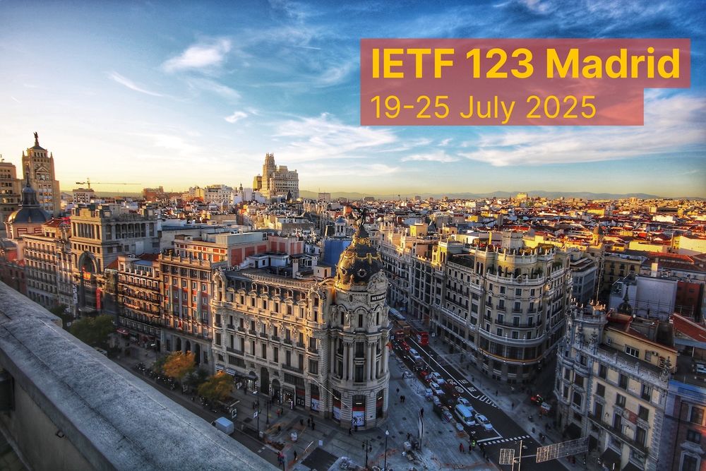 aerial photo of Madrid with text overlaid: IETF 123 Madrid, 19-25 July 2025