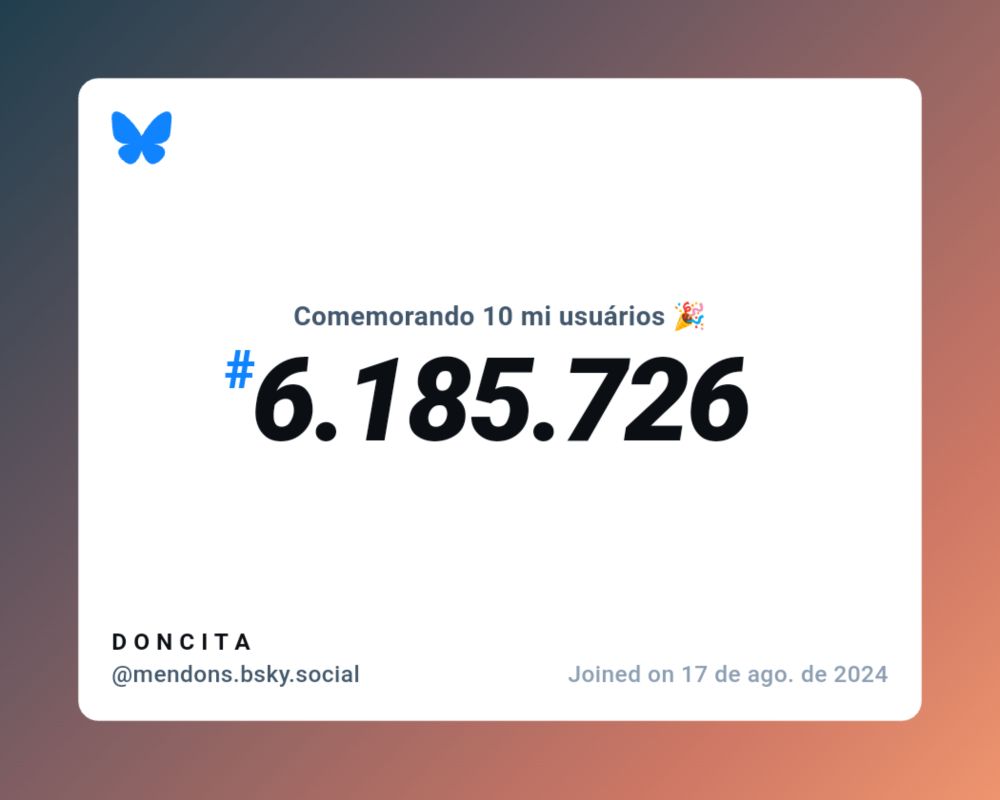 Um certificado virtual com o texto "Comemorando 10 milhões de usuários no Bluesky, #6.185.726, D O N C I T A ‪@mendons.bsky.social‬, ingressou em 17 de ago. de 2024"