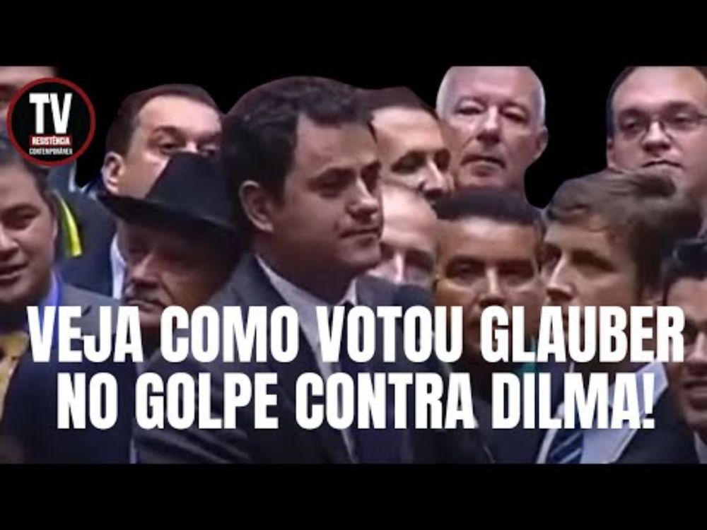 RELEMBRE VOTO HISTÓRICO DE GLAUBER NO GOLPE CONTRA PRESIDENTA DILMA ROUSSEF! (14/9/2024)