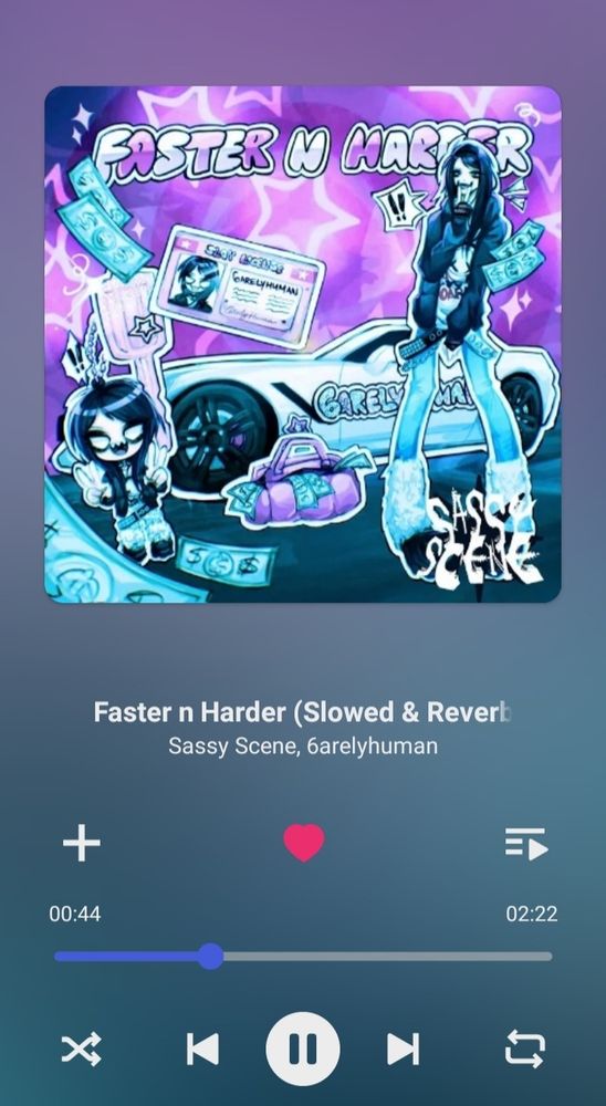 screenshot taken from my music player app. the song playing is "Faster n Harder (Slowed & Reverbed)" by 6arelyhuman.