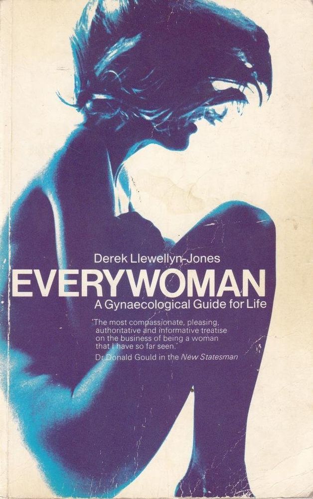 Cover image of the book 'Everywoman - A Gynaecological Guide for Life' by Derek Llewellyn-Jones: a woman lying in the foetal position, in blue-black silhouette, on a while background.