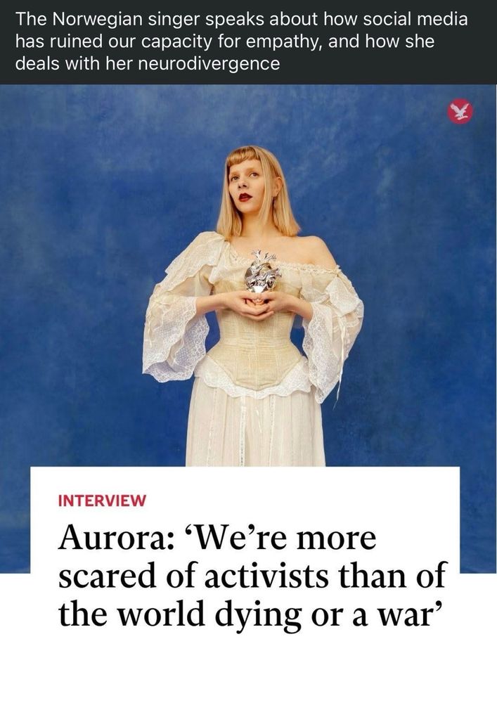 The Norwegian singer speaks about how social media has ruined our capacity for empathy, and how she deals with her neurodivergence —
Aurora: 'We're more scared of activists than of the world dying or a war'