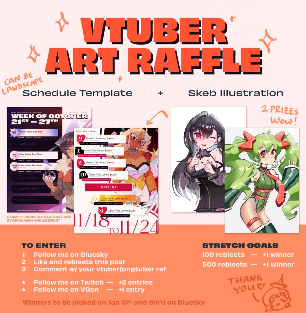 Vtuber Art Raffle ad by Joshy The Witch

Winner gets a custom stream schedule template and an accompanying illustration

To enter: 
1. Follow me on Bluesky
2. Like and rebleet this post
3. Comment with your vtuber / pngtuber reference

Winner to be picked on January 31st and dm'd on Bluesky