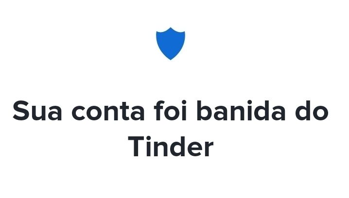 Print de uma mensagem de texto: "Sua conta foi banida do Tinder"