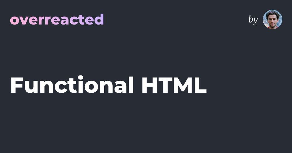 Functional HTML — overreacted