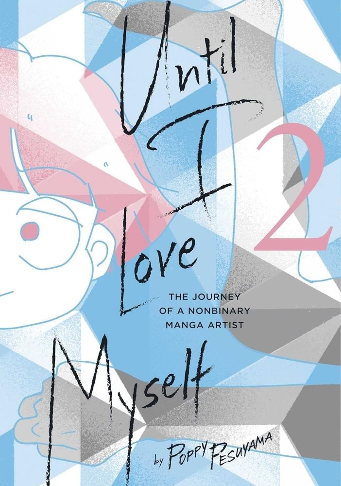 Cover of the manga Until I Love Myself Volume 2 by Poppy Pesuyama.