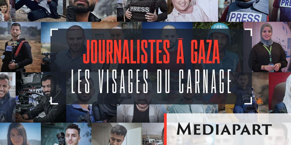 Journalistes à Gaza : les visages du carnage | Panoramiques | Mediapart