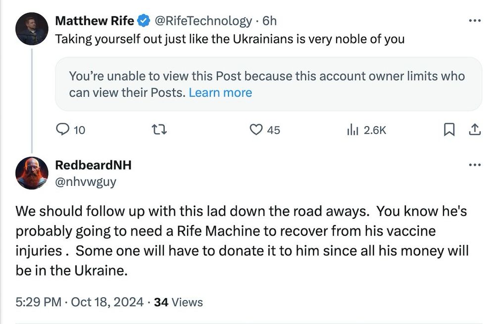 Screenshot which includes a tweet from @RifeTechnology quote tweeting my post about my recent booster vaccinations which reads “taking yourself out just like Ukrainians is very noble of you.”

A reply from @nhvwguy reads “We should probably follow up with this lad down the road always. You know he’s probably going to need a Rife Machine to recover from his vaccine injuries. Some one [sic] will have to donate it to him since all his money will be in Ukraine.”