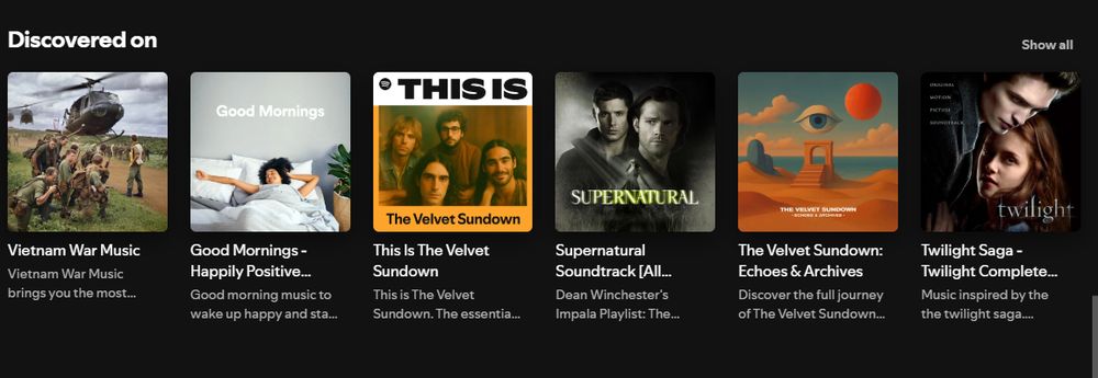 Screenshot do spotify mostrando playlists que uma banda está
Vietnam War Music
Good Morning - Happily Positive...
This Is The Velvet Sundown
Supernatural SoundTrack(all..
Twilight Saga - Twilight Complete...