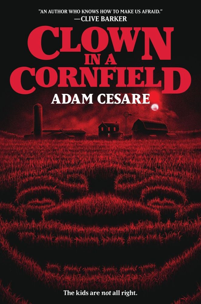 Cover of Clown in a Cornfield by Adam Cesare. It shows a farm in black and red, with the outline of a clownface in the cornfield