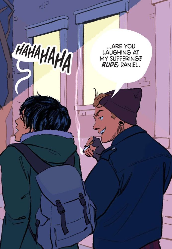 A panel from the webcomic KEEPING TIME. Denver and Daniel, two dudes in their early-mid 20s, are dressed for winter and walking away from the viewer. Daniel is laughing, and Denver asks, "...Are you laughing at my suffering? Rude, Daniel."