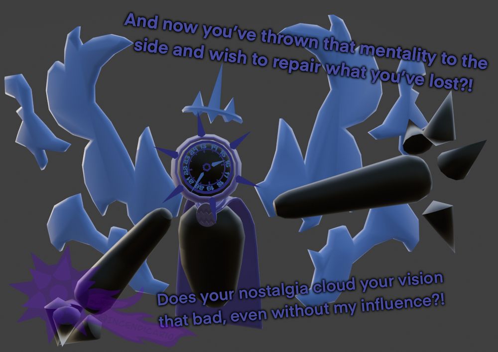 "And now you've thrown that mentality to the side and wish to repair what you've lost?!" Nostalgix yells, casting an arm to the side with their shout.

"Does your nostalgia cloud your vision that bad, even without my influence?!"