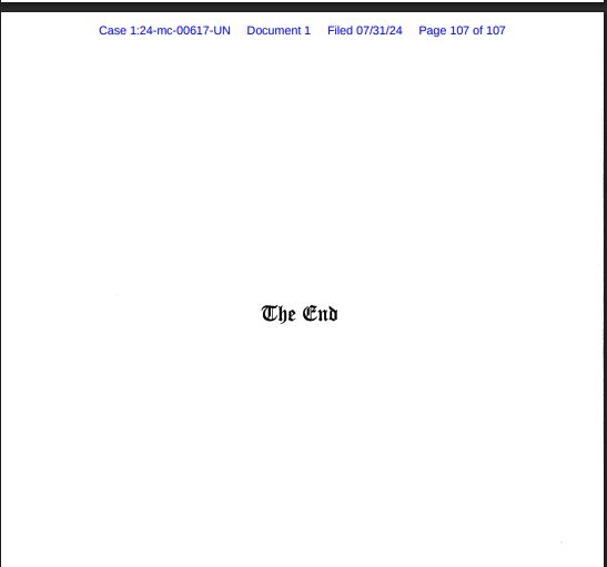 screenshot of the last page of the 107-page filing:

heading: "Case 1:24-mc-00617-UN Document 1 Filed 07/31/24 Page 107 of 107"

in the center of the page: "The End" in a Fraktur Old English-looking font