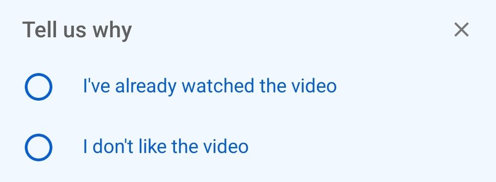 YouTube's "Tell us why" questionnaire. The options are "I've already watched the video" and "I don't like the video".