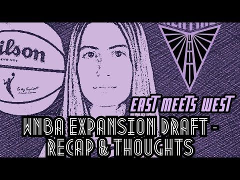 2024 WNBA Expansion Draft (Golden State Valkyries) - Recap & Thoughts