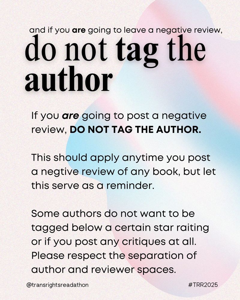 Slide 5: If you are going to leave a negative review, Don’t Tag The Author! If you are going to post a negative review, DO NOT TAG THE AUTHOR. This should apply anytime you post a negative review of any book, but let this serve as a reminder. Some authors do not want to be tagged below a certain star rating or if you post any critiques at all. Please respect the separation of author and reviewer spaces.