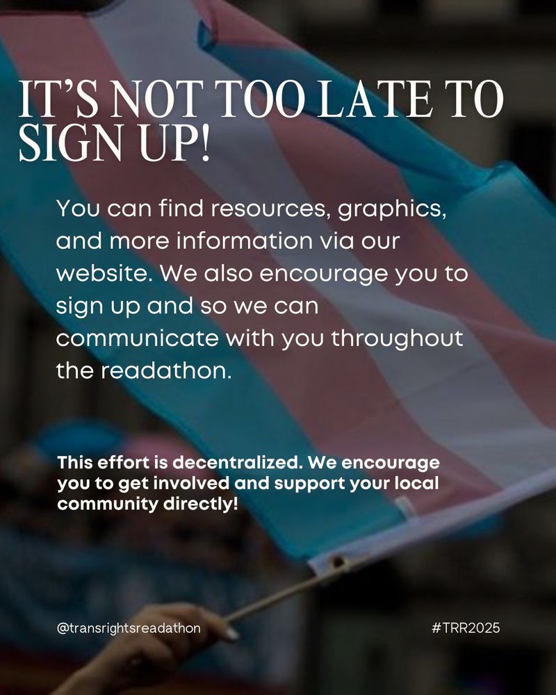 Slide 3: Text Reads: It’s not too late to sign up! You can find resources, graphics, and more information via our website. We also encourage you to sign up and so we can communicate with you throughout the readathon. This effort is decentralized. We encourage you to get involved and support your local community directly!