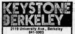 newspaper ad:
Keystone Berkeley
2119 University Ave., Berkeley
841-9903