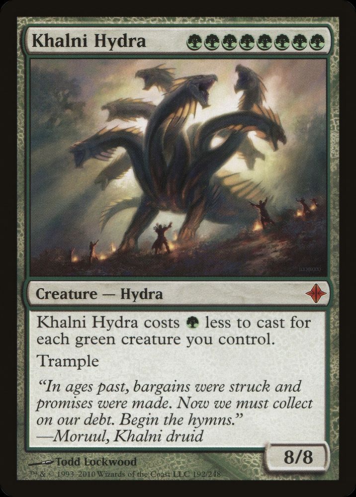 Khalni Hydra {G}{G}{G}{G}{G}{G}{G}{G}
Creature — Hydra
This spell costs {G} less to cast for each green creature you control.
Trample
8/8