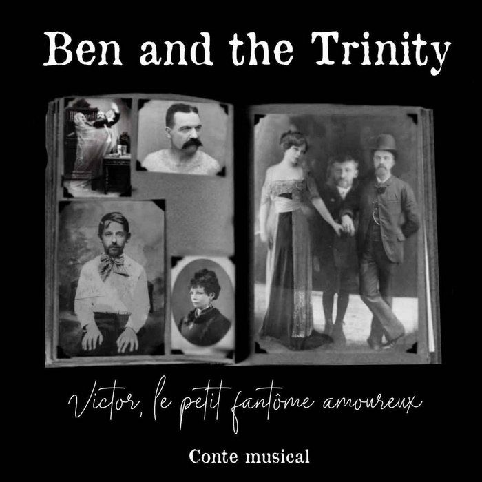 VICTOR, LE PETIT FANTOME AMOUREUX, by BEN AND THE TRINITY