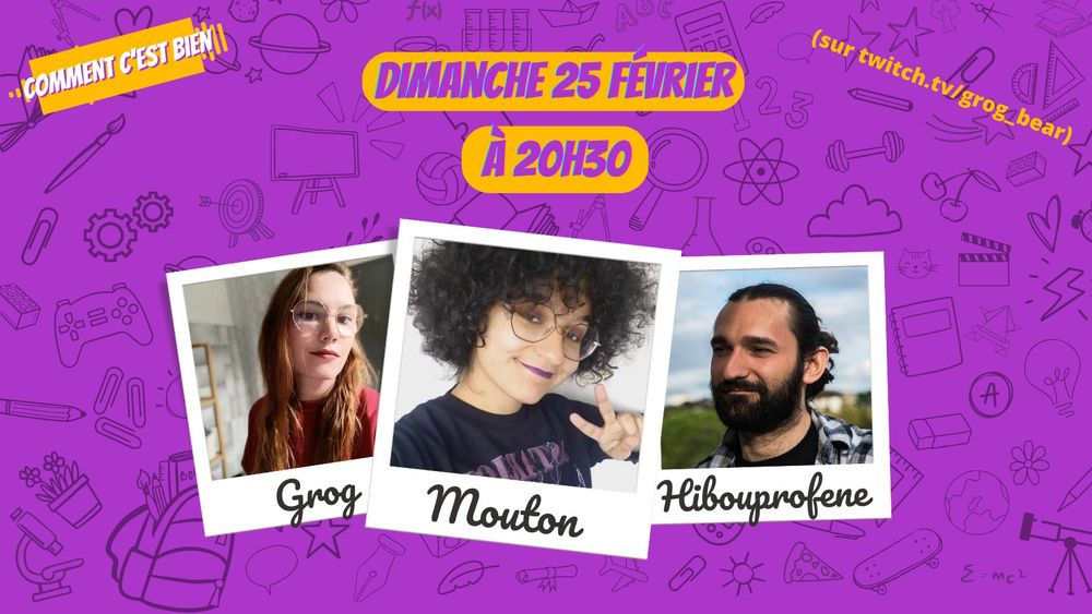 Comment c'est bien, dimanche 25 février à 20h30 sur twitch.tv/grog_bear, avec Grog, Mouton et Hibouprofene