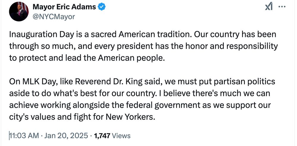 Boot-licking mayor Adams canceled MLK day events to attend Trump's inauguration and then invoked MLK as a reason why. I think I'm going insane. 

"Inauguration Day is a sacred American tradition. Our country has been through so much, and every president has the honor and responsibility to protect and lead the American people.

On MLK Day, like Reverend Dr. King said, we must put partisan politics aside to do what's best for our country. I believe there's much we can achieve working alongside the federal government as we support our city's values and fight for New Yorkers."
