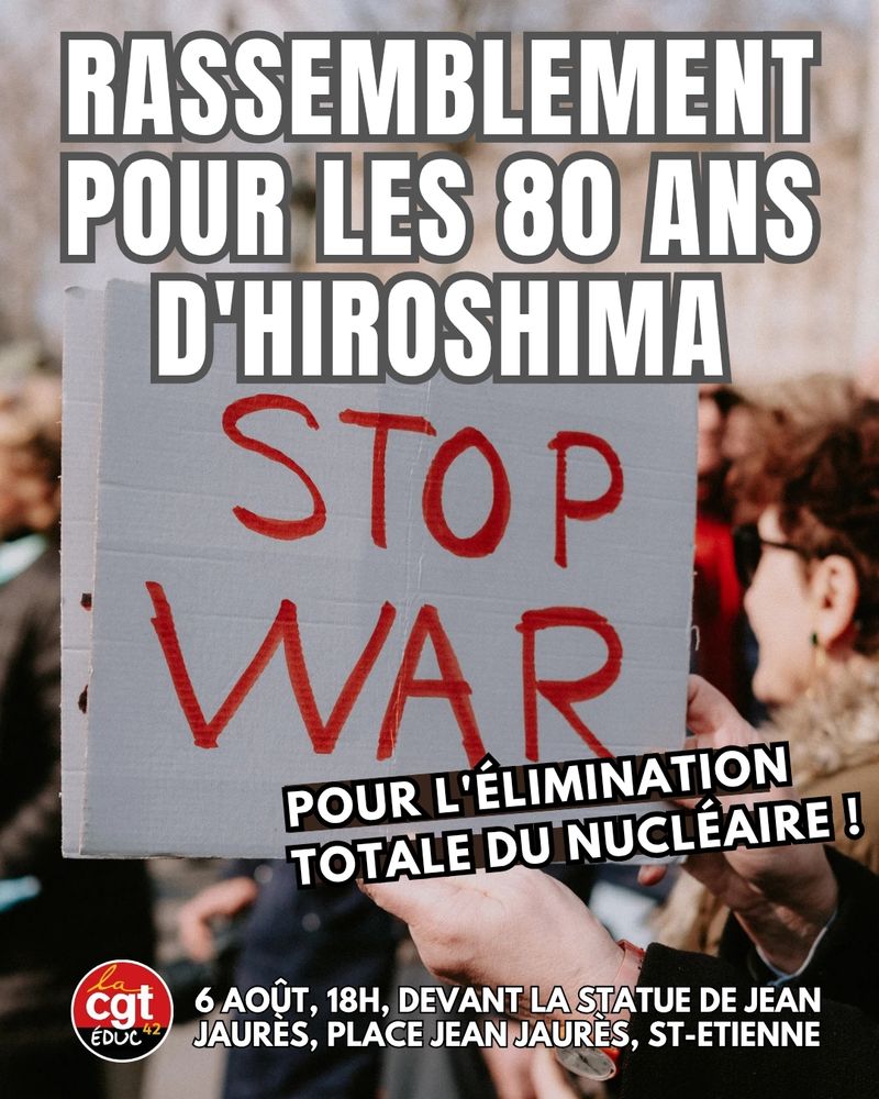 Pour la fin du nucléaire, 6 aout 18h place jean jaures saint etienne