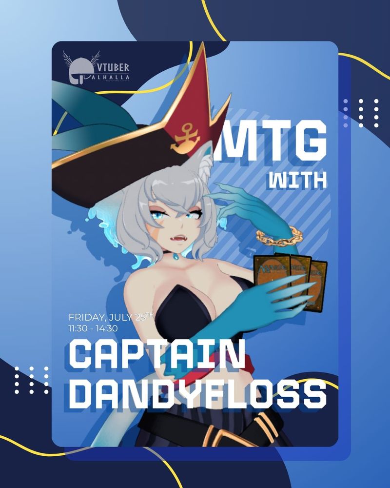 MTG with Captain Dandyfloss, Friday July 25th 11.30 - 14.30