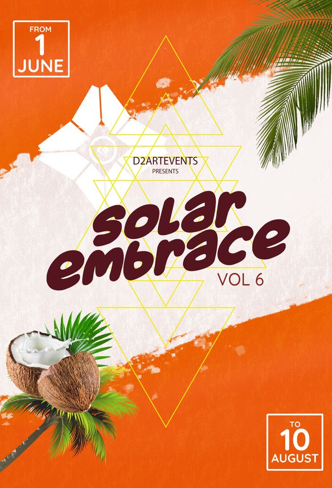 Solar embrace art: written D2artevents presents: Solar embrace Vol. 6
from 1st June - 10th August
sorrounded Palms and coconuts.