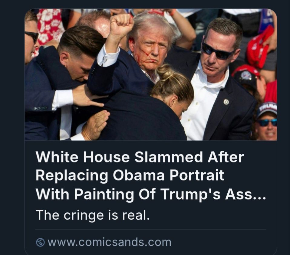 Headline with word break as follows: "White House Slammed After Replacing Obama Portrait With Painting Of Trump's Ass..."