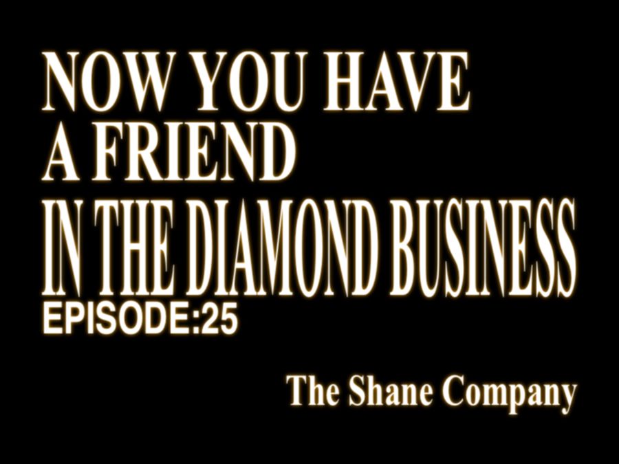 A Neon Genesis Evangelion styled episode title card that reads “Now you have a friend in the diamond business. Episode: 25 The Shane Company