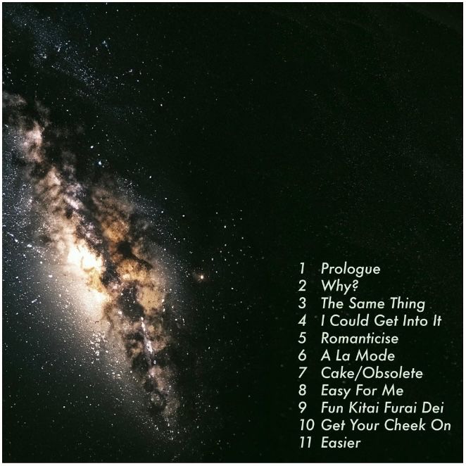 Reverse side of Jazz Emu’s Ego Death vinyl cover. A photograph of a nebula in deep space. Track listing: 1. Prologue, 2. Why?, 3. The Same Thing, 4. I Could Get Into It, 5. Romanticise, 6. A La Mode, 7. Cake/Obsolete, 8. Easy For Me, 9. Fun Kitai Furai Dei, 10. Get Your Cheek On, 11. Easier