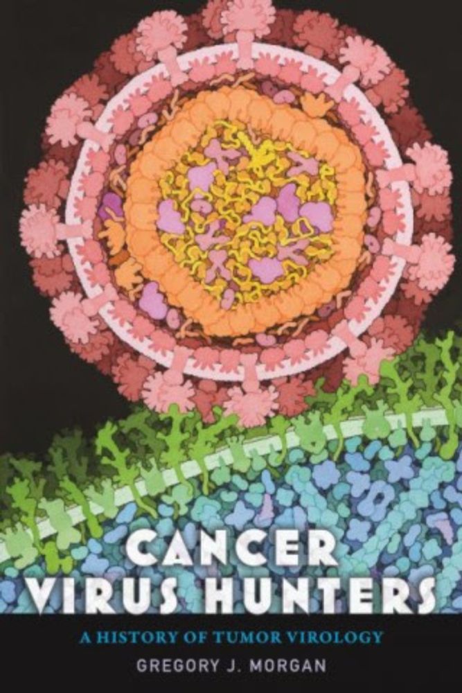 "Cancer Virus Hunters" by Gregory J. Morgan