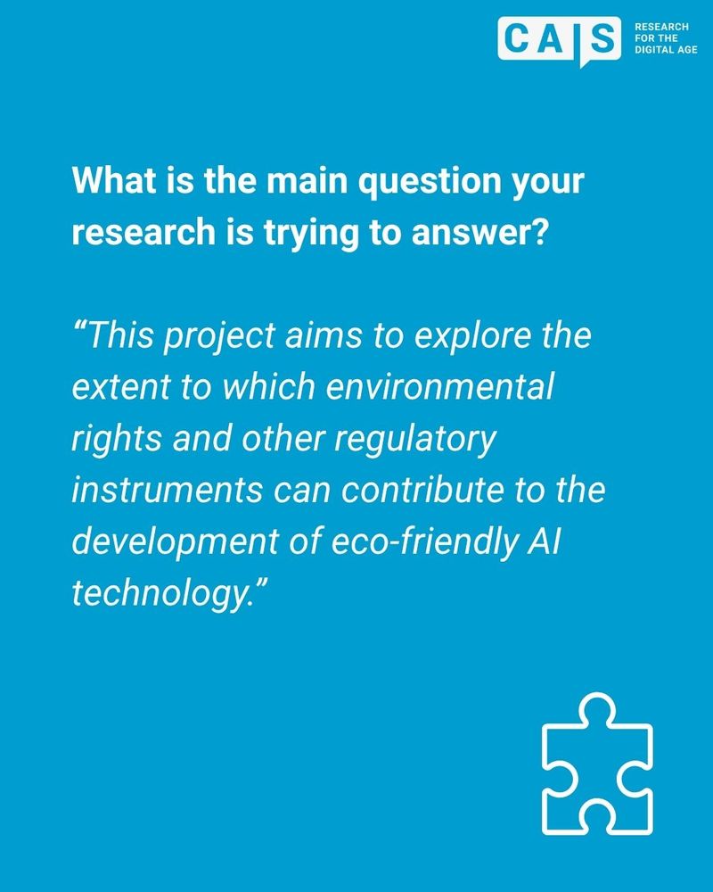 Visual showing the text: 
What is the main question your research is trying to answer? 
“This project aims to explore the extent to which environmental rights and other regulatory instruments can contribute to the development of eco-friendly AI technology.”