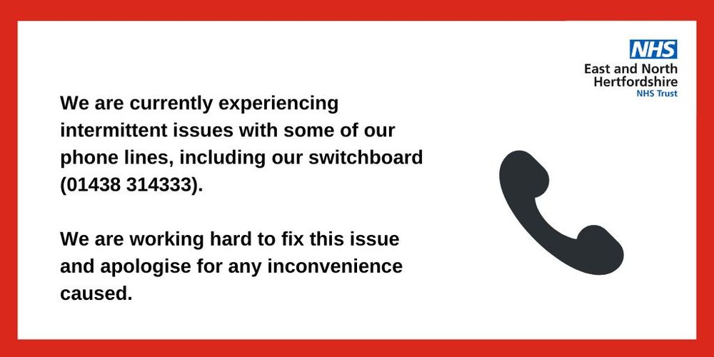 A white textbox with a red border. On the left there is the following wording: "We are currently experiencing intermittent issues with some of our phone lines, including our switchboard (01438 314333). We are working hard to fix this issue and apologise for any inconvenience caused." On the right is a picture of a phone