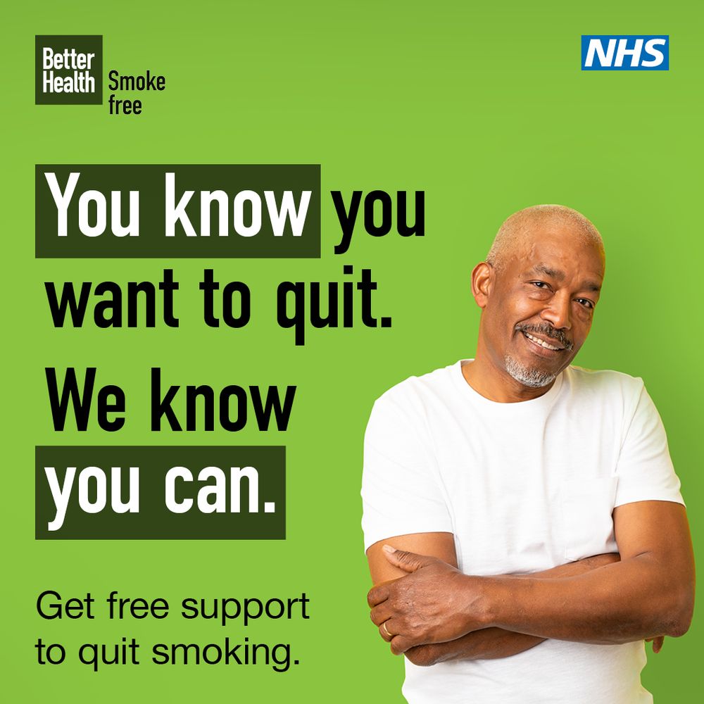 An image of a man smiling with his arms crossed. Set against a green background with text reading ‘you know you want to quit. We know you can. Get free support to quit smoking’. There is an NHS logo and Better Health Smoke Free logo at the top of the image.