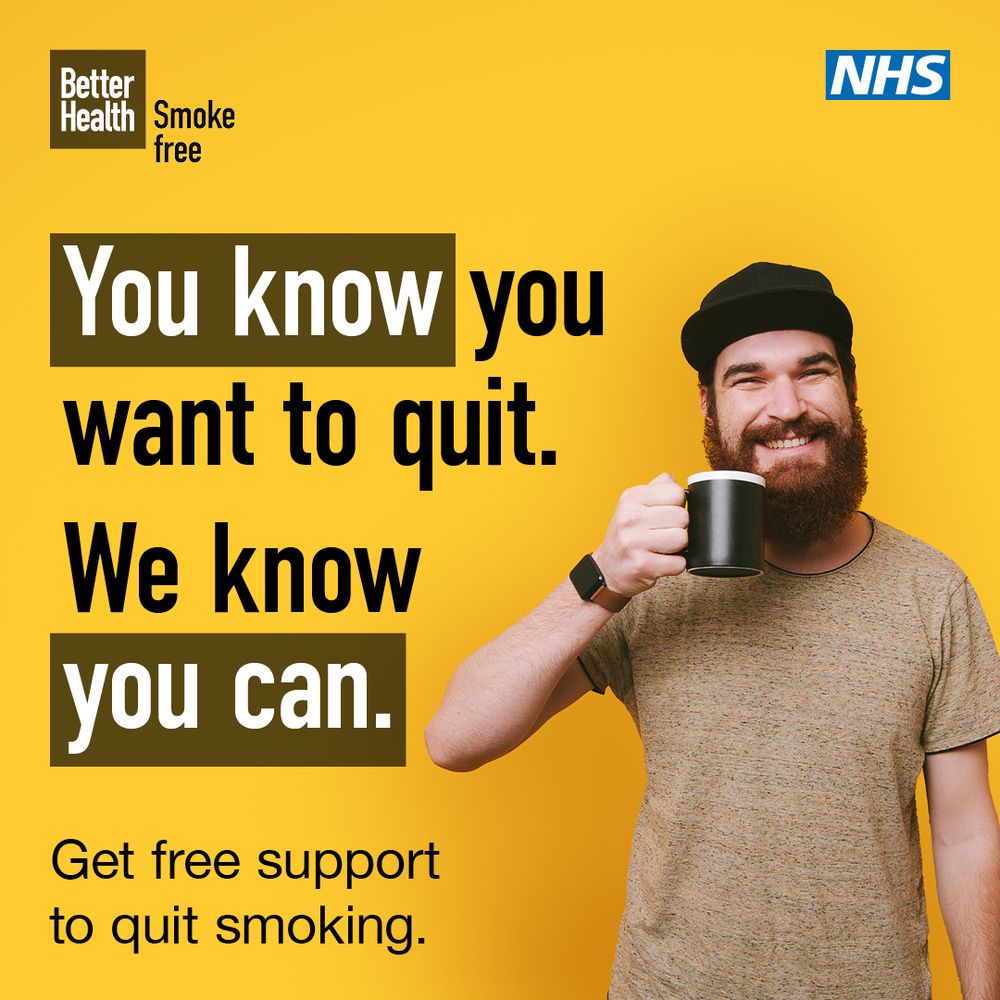 An image of a man smiling holding a mug. Set against a yellow background with text reading ‘you know you want to quit. We know you can. Get free support to quit smoking’. There is an NHS logo and Better Health Smoke Free logo at the top of the image.