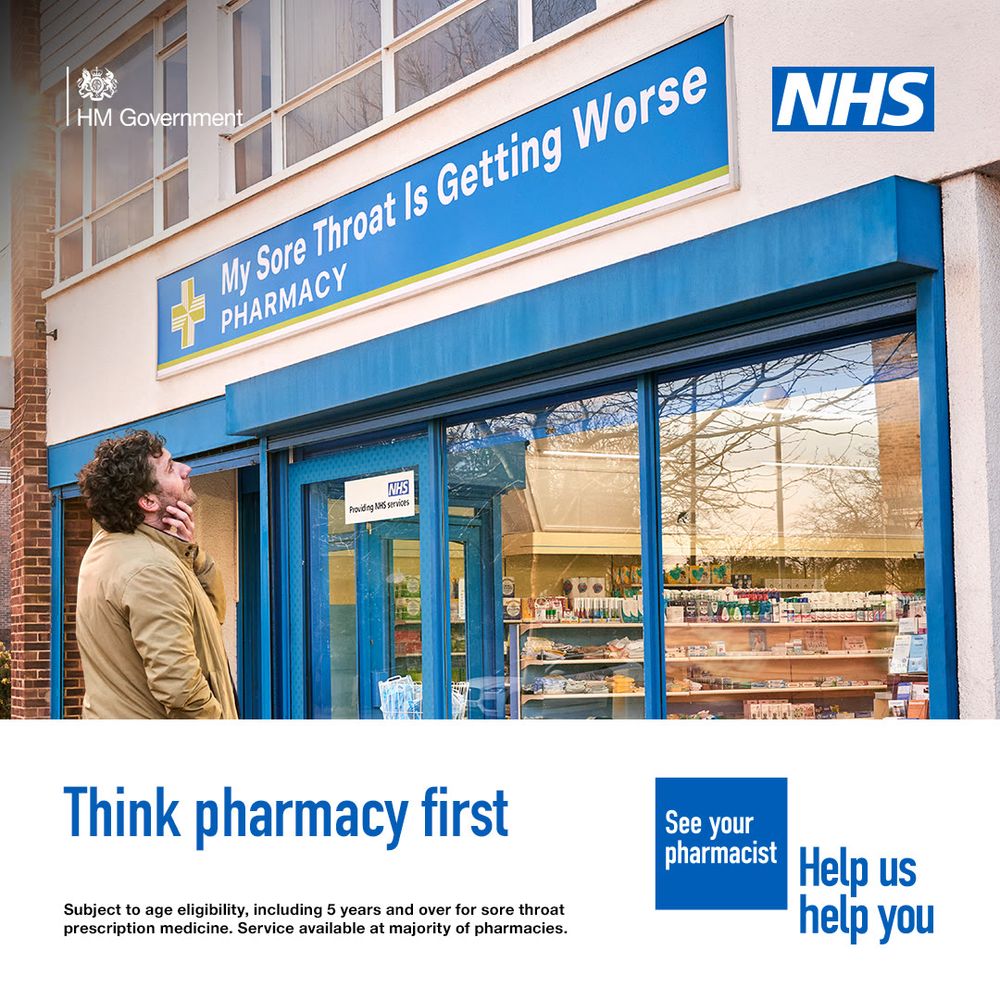 A person is standing outside a pharmacy looking uncomfortable. The sign above the pharmacy reads 'My sore throat is getting worse pharmacy'. A lower third box features in the bottom on the image. Text in the box reads: 'Think pharmacy first. Subject to age eligibility, including 12 years and over for sinusitis prescription medicine. Service available at majority of pharmacies.'
