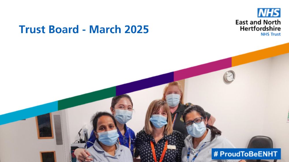 A presentation slide image which reads "Trust Board - March 2025". The East and North Hertfordshire NHS Trust's brand colours are visible, as well as the Trust logo and an image of members of staff wearing clinical uniforms.