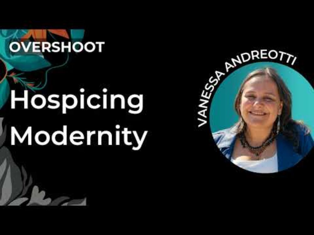 Hospicing Modernity | Vanessa de Oliveira Andreotti