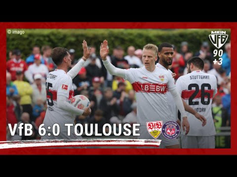 Klarer Sieg zum Abschluss des Trainingslagers 🏆💪 VfB Stuttgart 6:0 FC Toulouse | #90plus3 MeinVfB