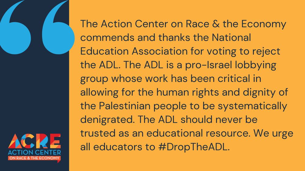 Action Center on Race & the Economy's full statement commending and thanking the National Education Association for voting to reject the ADL