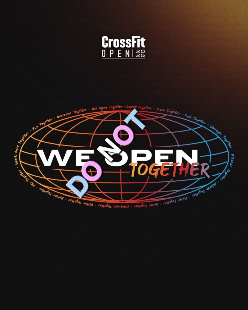CrossFit Open 2025 poster with slogan, ‘we open together’. DO NOT is layered over the top in trans colours.