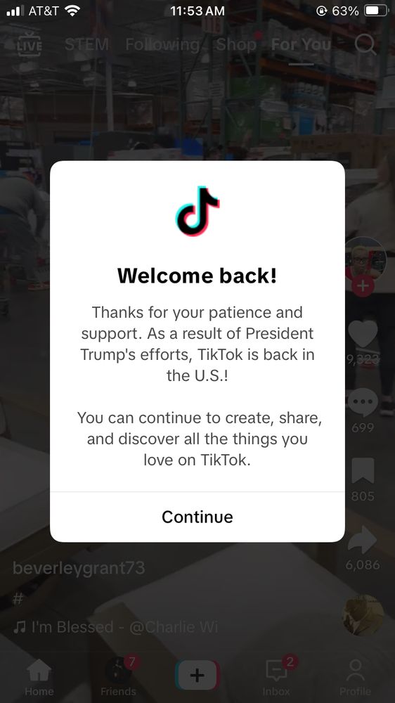 A pop-up on the TikTok app that says “thanks for your patience and support. As a result of President Trump’s efforts, TikTok is back in the U.S.! you can continue to create, share, and discover all of the things you love on TikTok.”