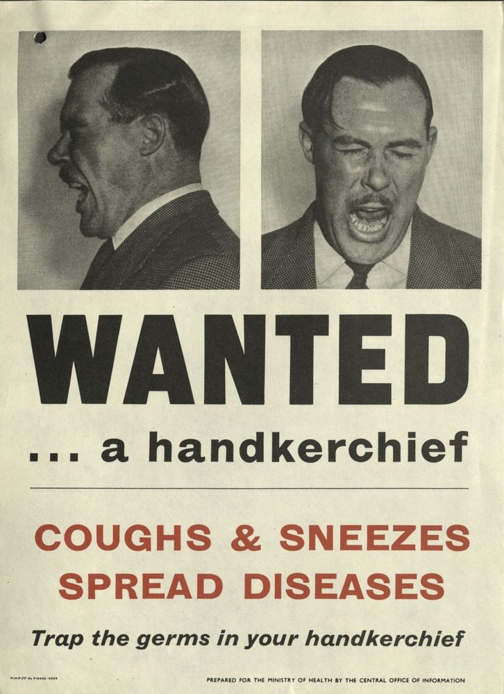 1958 Ministry of Health poster. It includes two mugshots of a moustached and sneezing man, and the caption: 'WANTED ... a handkerchief COUGHS & SNEEZES SPREAD DISEASES Trap the germs in your handkerchief'/