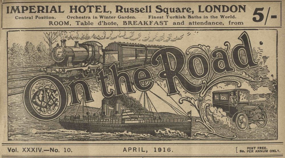 Masthead or title of magazine 'On the Road', April 1916, with engravings of a train, stream ship and speeding motor car.