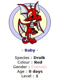 a cropped screencap of a red Draik named Baby. she is 0 days old