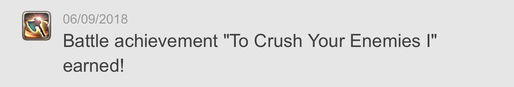 a ffxiv achievement titled "to crush your enemies 1". achieved on september 6th, 2018